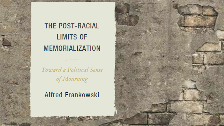 The Post-Racial Limits of Memorialization book cover