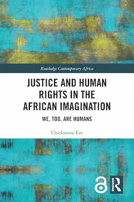 Image of the book cover of "Justice and Human Rights in the African Imagination: We, too, are Humans." The words are printed largely in a center text box, surrounded by splashes of green and blue. 