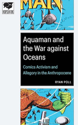 Book cover of "Aquaman and the War Against Oceans" by Ryan Poll