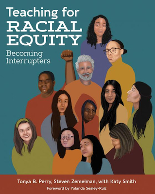 Book cover of Teaching for Racial Equity: Becoming Interrupters