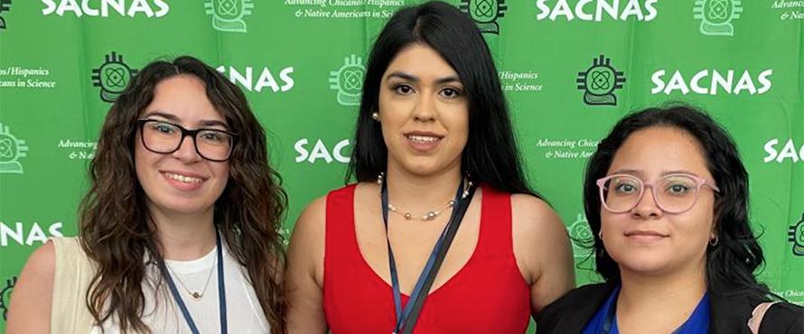 NEIU students Nicole Soto, Odalis Curzio, & Soshana Martinez who presented research at the 2022 Society for the Advancement of Chicanos/Hispanics and Native Americans in Science (SACNAS) conference in Puerto Rico.