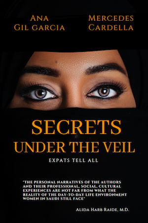 Image of Ana Gil Garcia's book "Secrets Under the Veil: Expats Tell All"