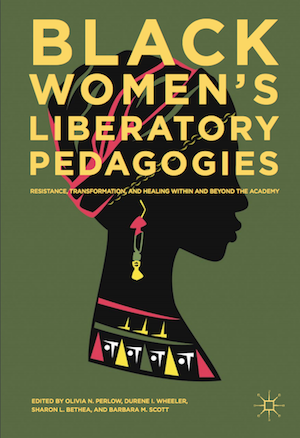 "Black Women's Liberatory Pedagogies" book cover show text over illustration of an African woman's silhouette.